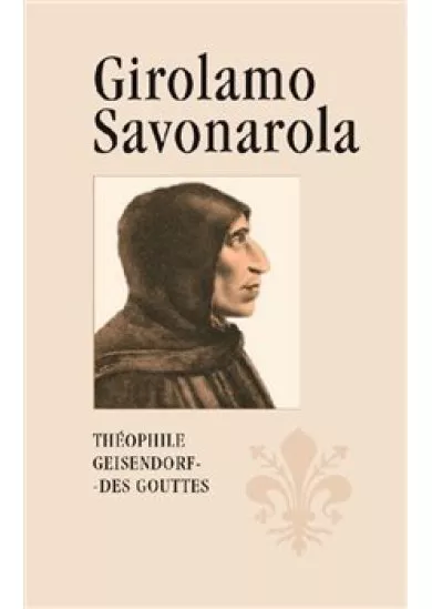 Girolamo Savonarola - Rytíř Ježíše Krista