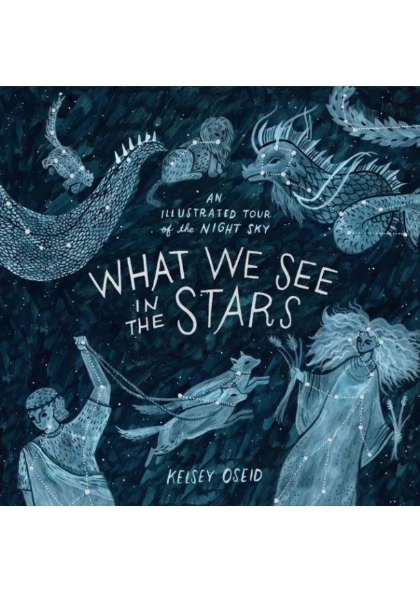 Kelsey Oseid - What We See in the Stars