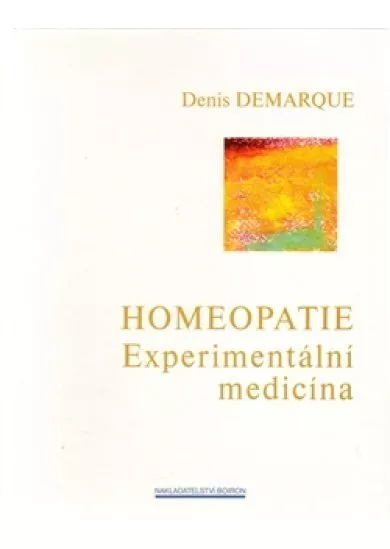 Homeopatie - Experimentální medicína