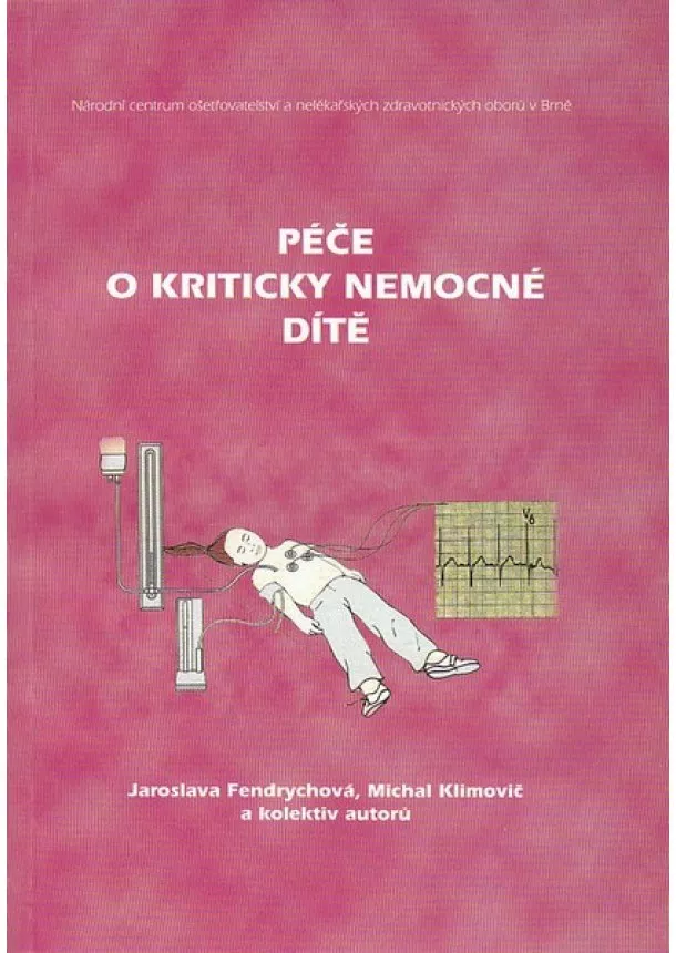 Jaroslava Fendrychová - Péče o kriticky nemocné dítě