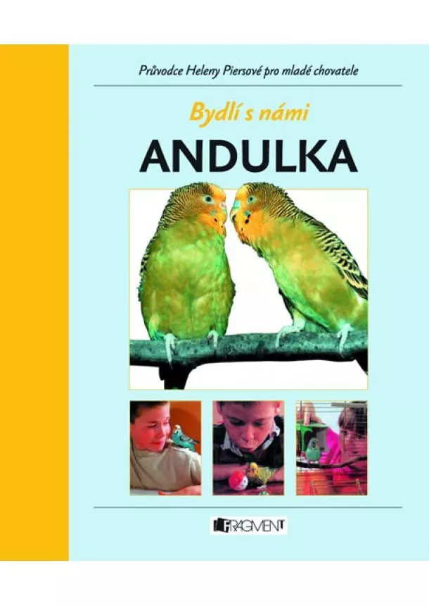 Kolektív - Bydlí s námi andulka - 2.vydání