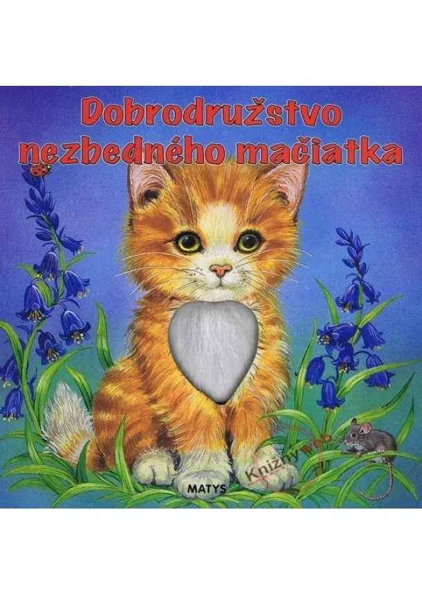 autor neuvedený - Dobrodružstvo nezbedného mačiatka