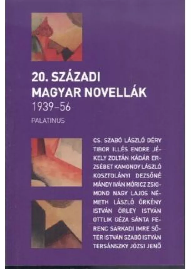 Válogatás - 20. SZÁZADI MAGYAR NOVELLÁK 1939-56.