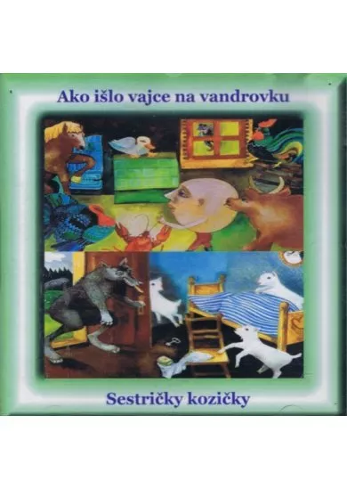 CD - Ako išlo vajce na vandrovku, Sestričky kozičky