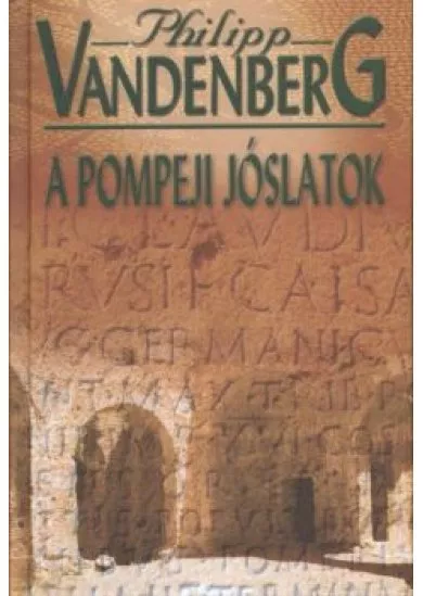 A POMPEJI JÓSLATOK