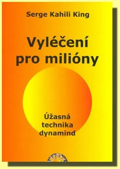 Vyléčení pro milióny - Úžasná technika dynamind