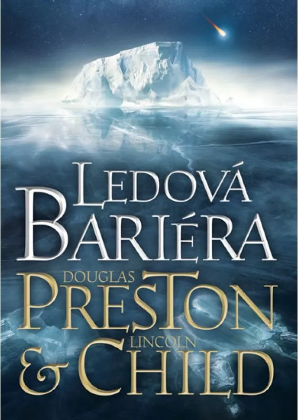 Douglas Preston, Lincoln Child - Ledová bariéra - 2.vydání