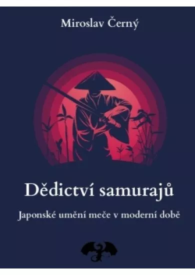 Dědictví samurajů - Japonské umění meče v moderní době