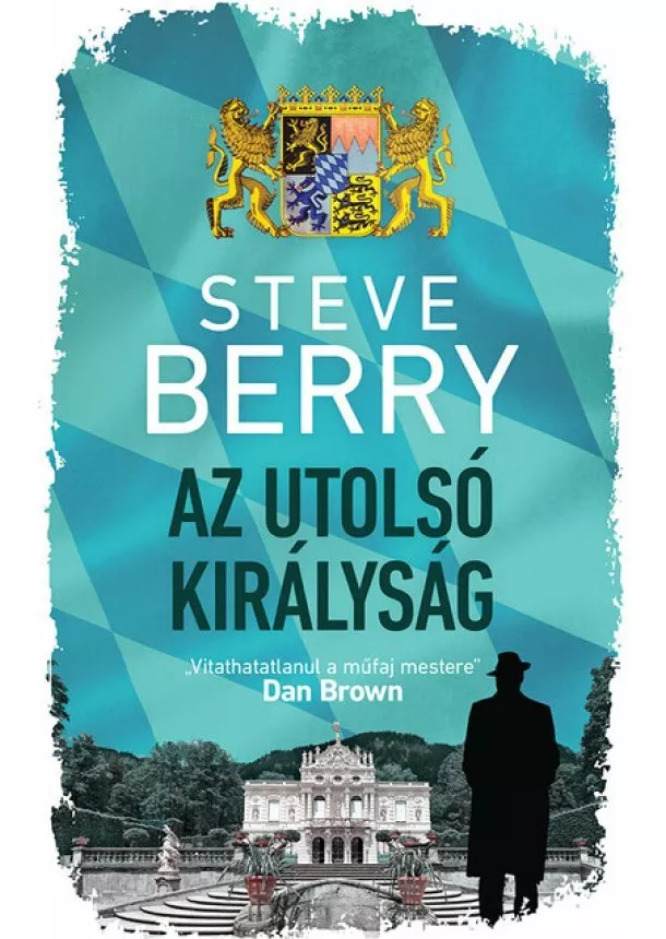 Steve Berry - Az utolsó királyság