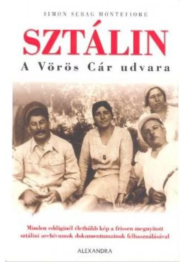 SIMON SEBAG MONTEFIORE - SZTÁLIN