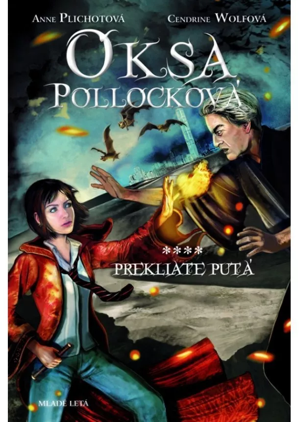 Anne Plichotová, Cendrine Wolfová - Oksa Pollocková - Prekliaté putá - 4. kniha