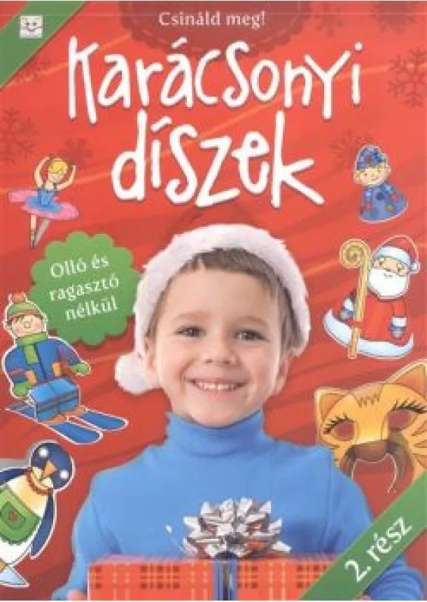 Foglalkoztató Füzet - Karácsonyi díszek 2. rész /Csináld meg! Olló és ragasztó nélkül §K