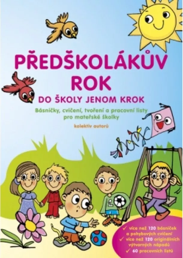 Marie Balcárková, Veronika Šiblová-Baudyšová, Bohumila Kohutová, Robert Šibl, Jarmila Štýchová, Hana Doležalová - Předškolákův rok - do školy jenom krok