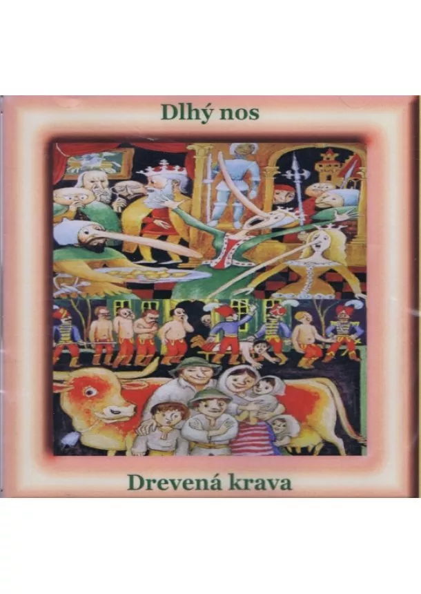 Ivan Stanislav - CD - Dlhý nos, Drevená krava