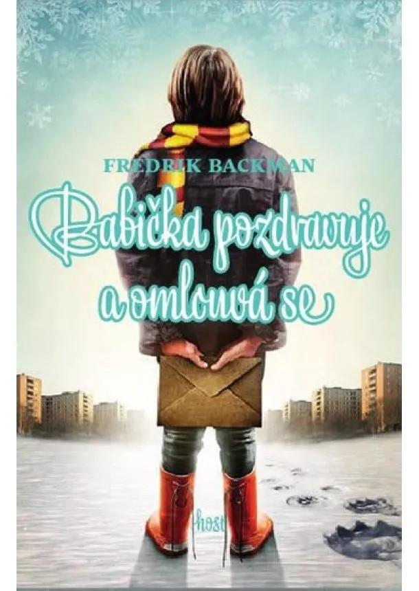 Fredrik Backman - Babička pozdravuje a omlouvá se