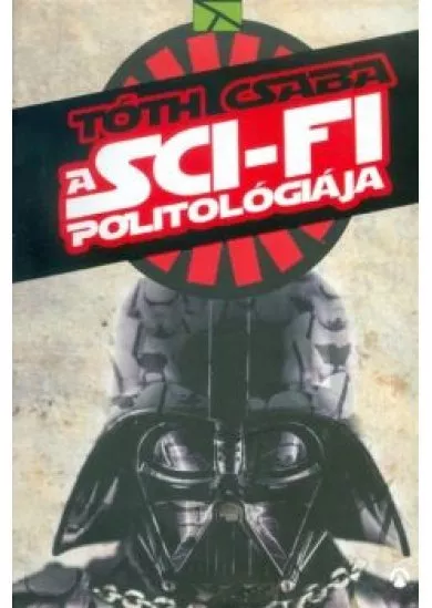 A SCI-FI POLITOLÓGIÁJA