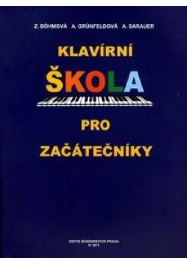 Z. Böhmová, A Grünfeldová, A. Sarauer - Klavírní škola pro začátečníky