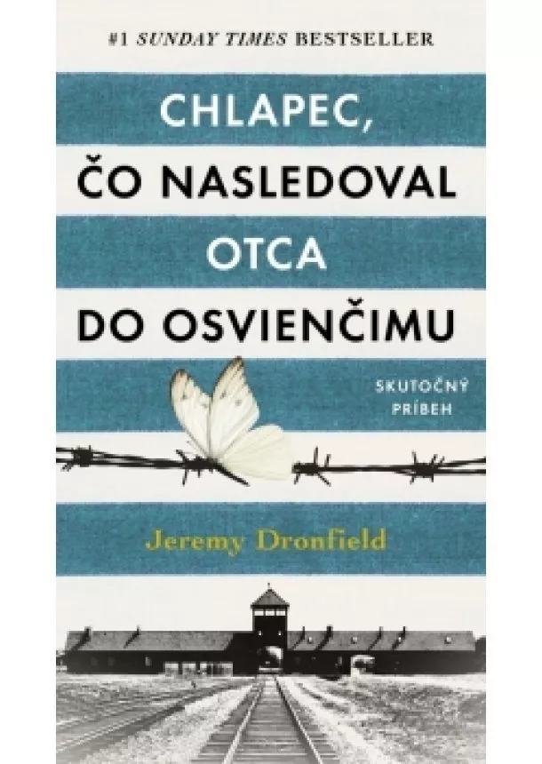 Jeremy Dronfield - Chlapec, čo nasledoval otca do Osvienčimu