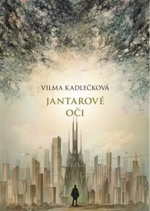 Vilma Kadlečková - Mycelium I: Jantarové oči