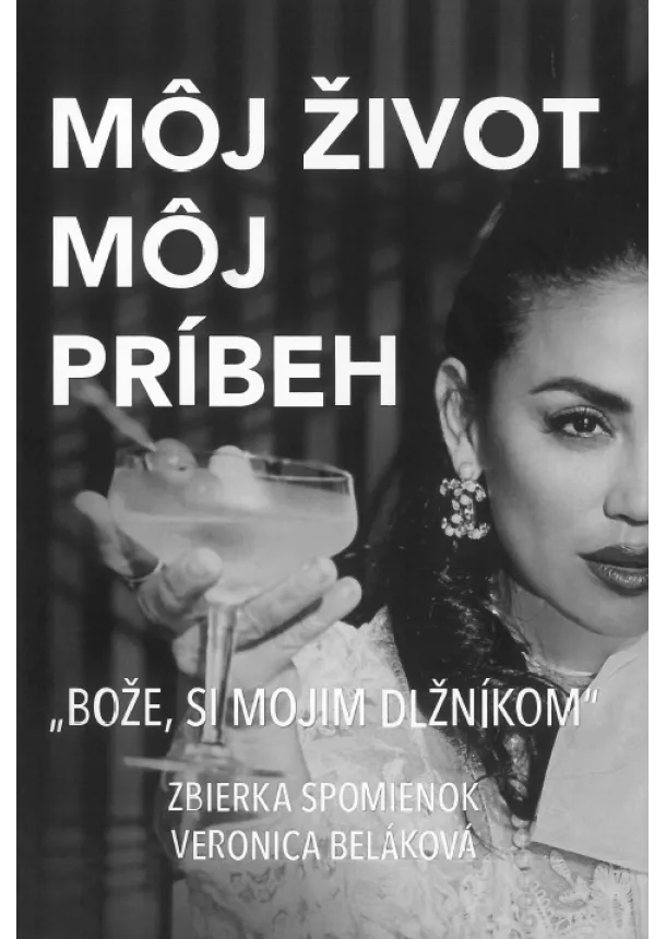 Veronica Beláková - Môj život, môj príbeh - 