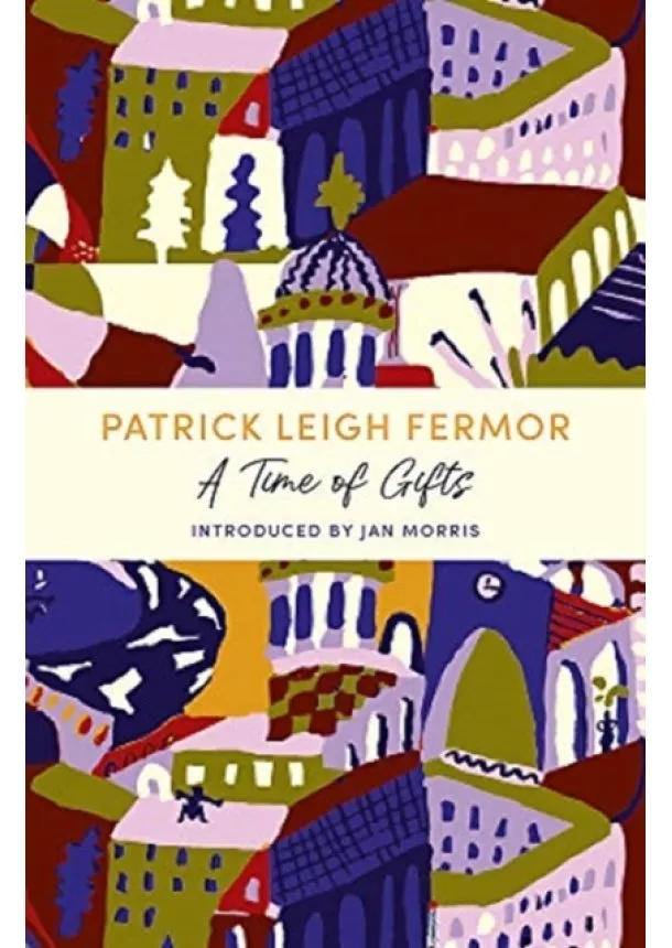 Patrick Leigh Fermor - A Time of Gifts