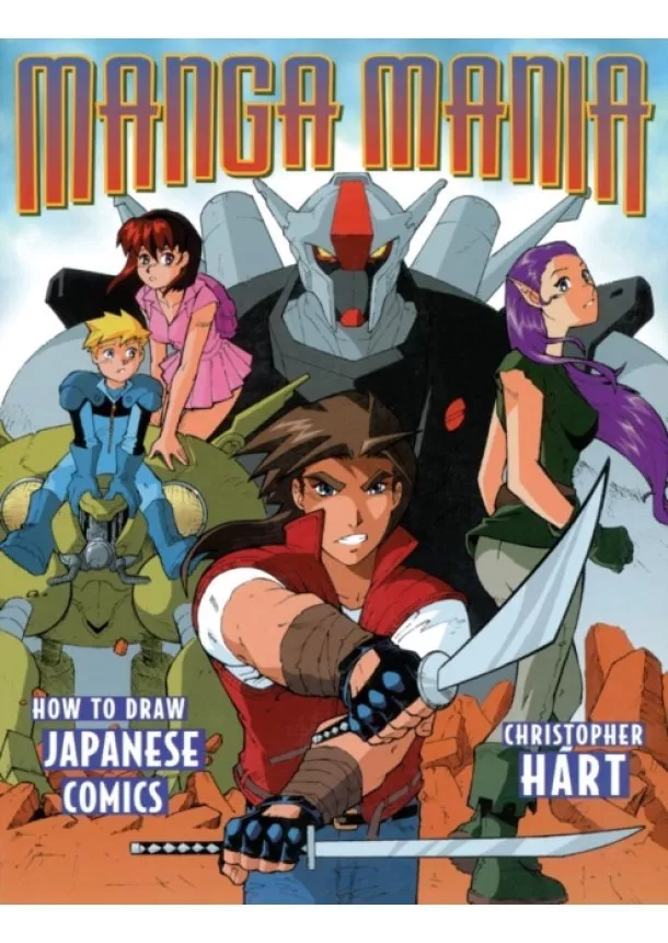 Christopher Hart - Manga Mania How to Draw Japanese Comics