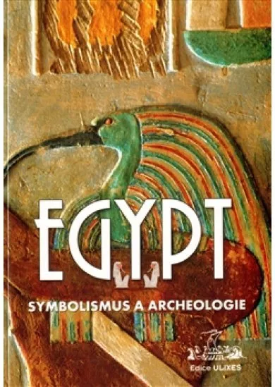 Egypt: symbolismus a archeologie