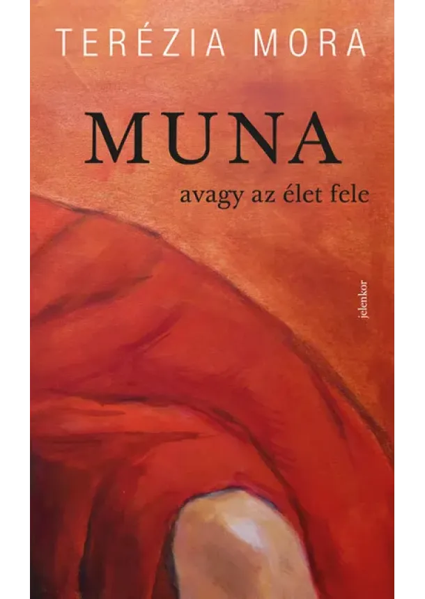 Terézia Mora - MUNA - avagy az élet fele