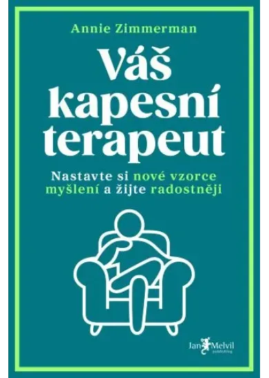 Váš kapesní terapeut - Nastavte si nové vzorce myšlení a žijte radostněji