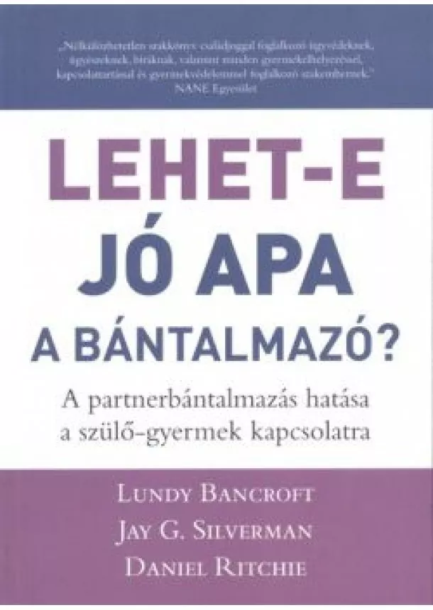 D. Ritch - Lehet-e jó apa a bántalmazó? /A partnerbántalmazás hatása a szülő-gyermek kapcsolatra