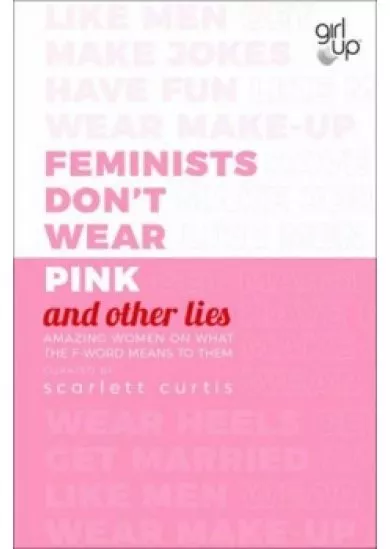 Feminists Don´t Wear Pink (and other lie