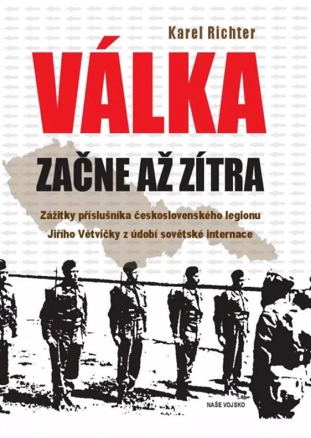 Karel Richter - Válka začne až zítra