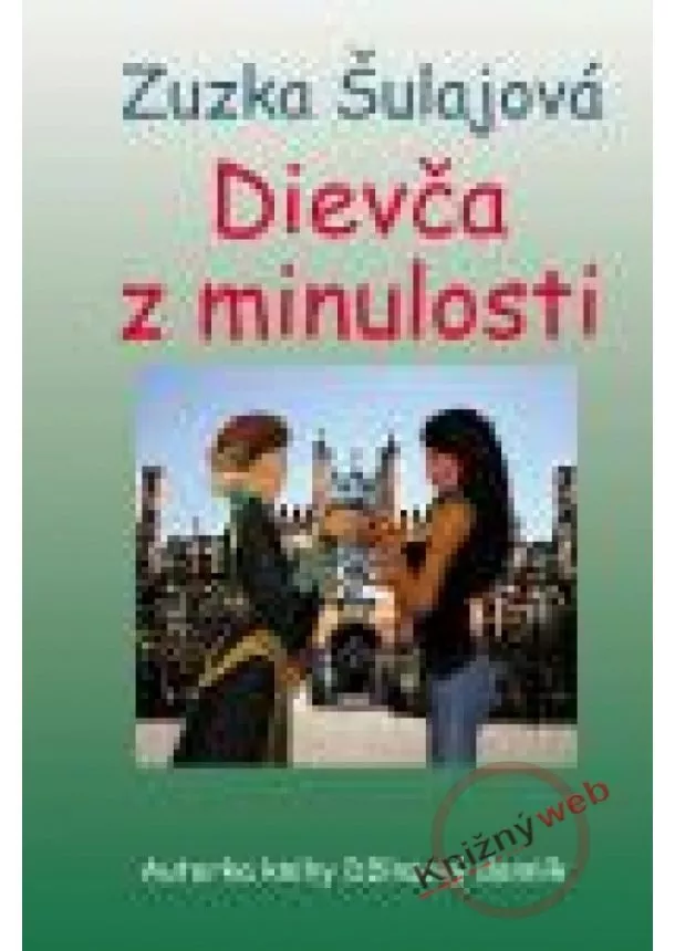 Zuzana Šulajová - Dievča z minulosti