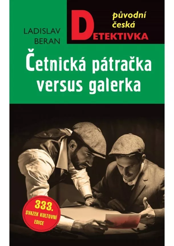 Ladislav Beran - Četnická pátračka versus galérka