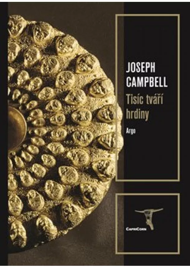 Joseph Campbell - Tisíc tváří hrdiny