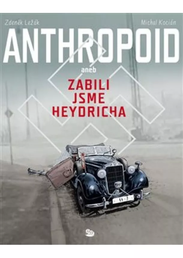 Michal Kocián, Zdeněk Ležák - Anthropoid aneb zabili jsme Heydricha