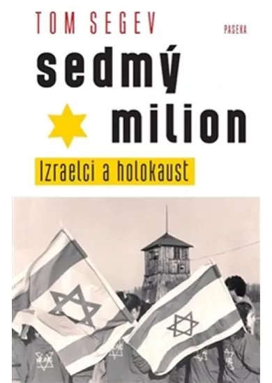 Sedmý milion - Izraelci a holocaust