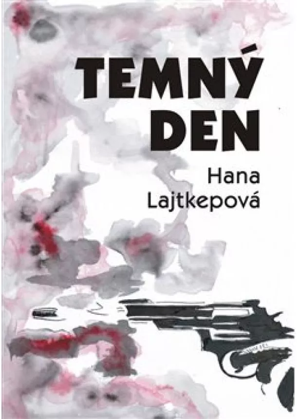 Hana Lajtkepová - Temný den