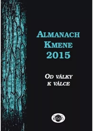 Almanach Kmene 2015 - Od války k válce