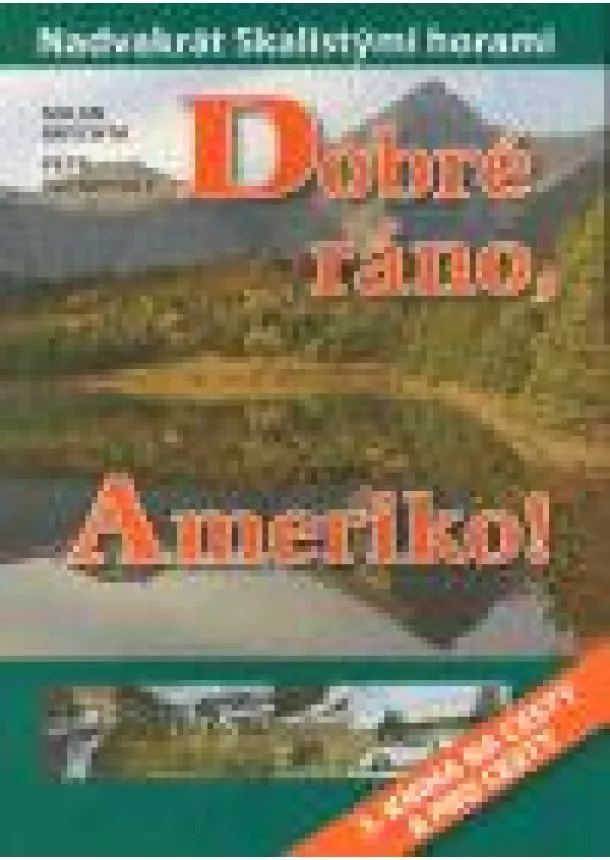 Milan Brychta, Petr Větrovský - Dobré ráno, Ameriko