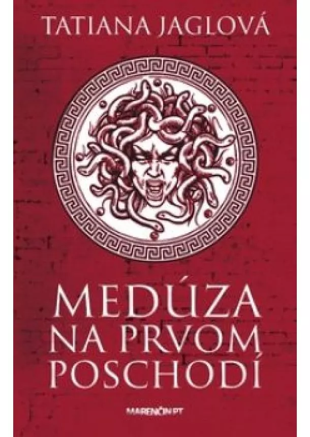 Tatiana Jaglová - Medúza na prvom poschodí