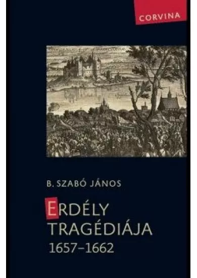 Erdély tragédiája 1657-1662