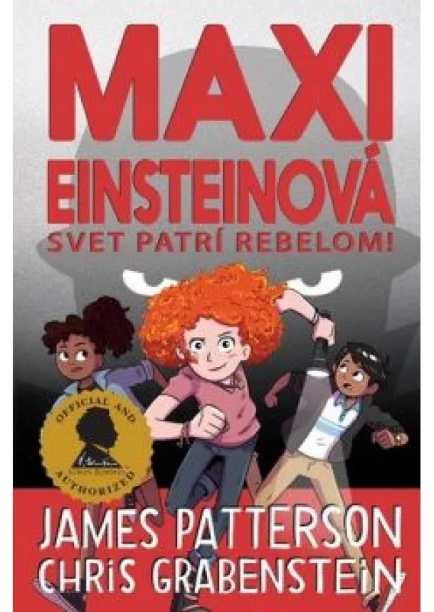 James Patterson, Chris Grabenstein - Maxi Einsteinová: Svet patrí rebelom!  (Maxi Einsteinová 2)