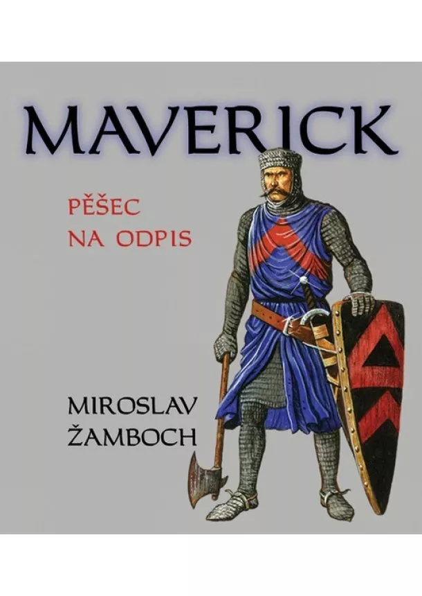 Miroslav Žamboch - Maverick - Pěšec na odpis