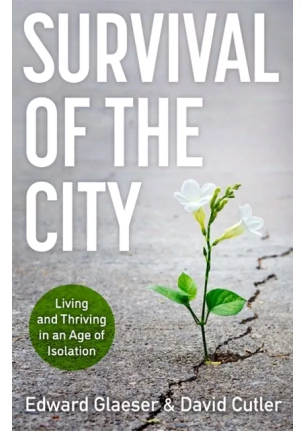 Edward Glaeser, David Cutler - Survival of the City