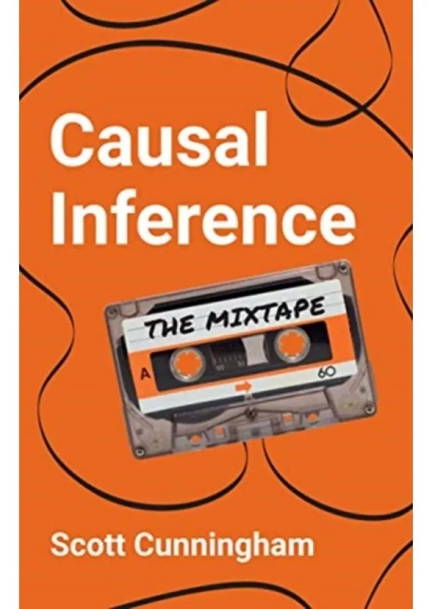 Scott Cunningham - Causal Inference: The Mixtape