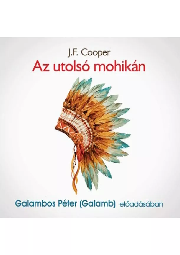 J. F. Cooper - Az utolsó mohikán - Hangoskönyv