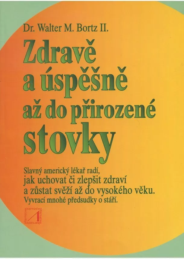 Walter M. Brotz II. - Zdravě a úspěšně až do přirozené stovky