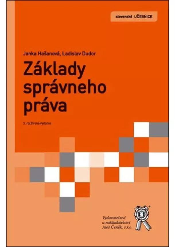 Janka Hašanová, Ladislav Dudor - Základy správneho práva - 3. rozšírené vydanie