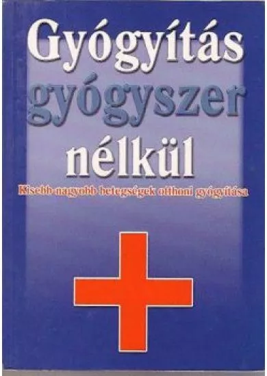 Gyógyítás gyógyszer nélkül 